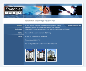 swedbjer.com: swedbjer revision södertälje revisionsbyrå godkänd
revisor skatterådgivning revisor bolagsbildning deklaration
företagsbildningar ombildningar konsultationer redovisning skatt
swedbjer revision finns i  södertälje. revisionsbyrå med godkänd revisor som arbetar med skatterådgivning, bolagsbildning, deklaration, företagsbildningar, ombildningar, konsultationer, redovisning, skatt.
