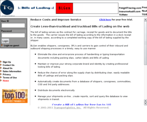 blgen.com: BLGen..Generate Bills of Lading, manage bills of lading, print, store, retreive and distribute information
BLGen enables users to create bills of lading, manage shipments, distribute freight information, and create packing slips.