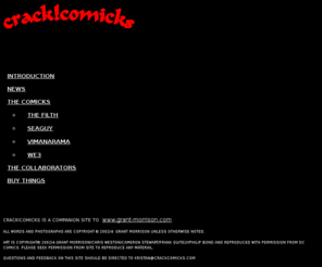 crackcomicks.com: CRACK!COMICKS
Official Grant Morrison Creator Owned Comic Book Project Site 