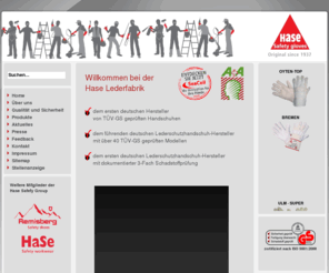 sicherheitshandschuhe.com: Hase Lederfabrik GmbH
Hersteller von Arbeitschutzprodukten, Schutzhandschuhen, Sicherheitsschuhen und mehr! Erster Handschuhhersteller mit TÜV-GS Prüfung. Safety first! Mit Sicherheit.