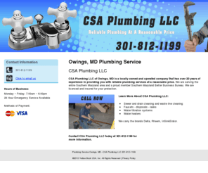 csaplumbing.net: Plumbing Service Owings, MD - CSA Plumbing LLC 301-812-1199
CSA Plumbing LLC provides reliable plumbing services to Owings, MD. Call 301-812-1199 for more details about our services.