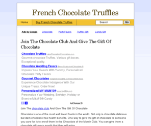 frenchchocolatetruffles.net: French Chocolate Truffles | French Chocolate Truffle
The French Chocolate Truffles web site is dedicated to finding the best deals and discounts on French Chocolate Truffles as well as special offers and French Chocolate Truffles reviews.