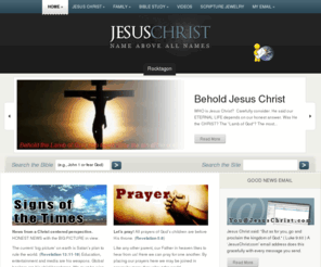 jesuschristwebsite.org: JesusChrist.com | Praise the Lord
In the beginning was the Word, and the Word was with God, and the Word was God. He was with God in the beginning. Through Him all things were made. John 1:1-3