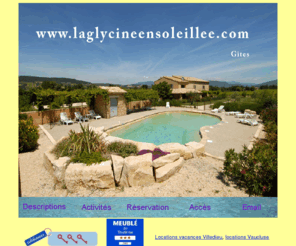laglycineensoleillee.com: Trois Gîtes à Villedieu dans le Vaucluse pour vos vacances en famille...
Pour vos vacances en Vaucluse et Drome, pensez à réserver votre gîte