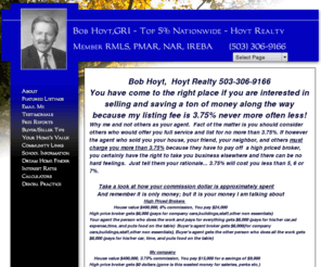 bobhoyt.com: Portland Real Estate, Lake Oswego Real Estate, Washington County Real Estate, Bob Hoyt, Agent
Specializing in Portland real estate, Lake Oswego, Sherwood, Tigard, Beaverton, Aloha, Wilsonville, Hillsboro,Clackamas,Multnomah,and Washington County. Bob Hoyt helping to find and buy the home of your dreams.