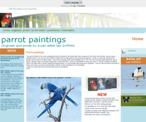 parrot-paintings.com: Parrot paintings and prints | Ian Griff Griffiths | avian artist
Original Parrot paintings, collectors artists proofs and limited edition prints by award winning international avian artist Ian Griff Griffiths supporting conservation and education projects.