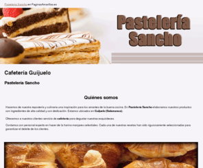 pasteleriasancho.es: Cafetería Guijuelo. Pastelería Sancho
Venga a nuestra pastelería y deguste la exquisita selección de tartas, bollería y croissantería. Le esperamos.