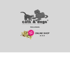 cats-dogs.net: cats & dogs tiernahrung - depothändler
cats & dogs tiernahrung - depothändler belcando fachberatung für katze, hund, belcando, tiernahrung, tierfutter, hundefutter, katenfutter, katzenbaum, hundeleine, hundekorb, eukanuba, pal, hundesport, vogelfutter, fischfutter