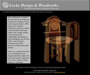 lockedesign.net: Locke Design & Woodworks
Locke Design & Woodworks designs and builds custom furniture and chancel furnishings