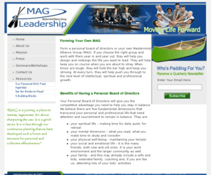 magleadership.com: Mastermind Alliance Group Leadership - MAG Leadership
MAG Leadership, Mastermind Alliance Group, Personal Board of Directors - Speakers, Consultants and Professional and Personal Success Leaders. Strategically Achieving Personal and Professional Success Through Development of a Personal Board of Directors or Mastermind Alliance Group.