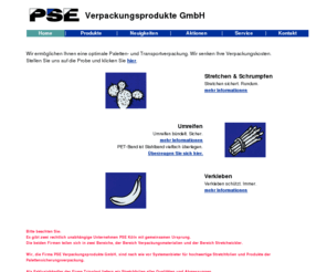 verpackungsmaterial.net: PSE Verpackungsprodukte GmbH, Stretchen, Umreifen, Verkleben
Wir sind für unsere Kunden in Produktion, Logistik und Handel ein leistungsfähiger Anbieter für die Transportsicherung der Paletten