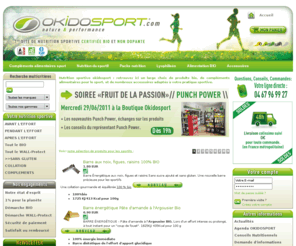 okidospor.com: nutrition sportive bio, produits énergétiques, compléments alimentaires-okidosport-nutrition
OKIDOSPORT-NUTRITION est la boutique en ligne spécialisée en diététique sportive et nutrition sportive. Vous trouverez ici des produits énergétiques BIO/ WALL-PROTECT pour améliorer vos performances.