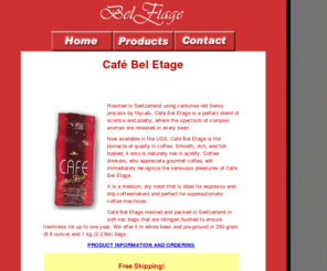 cafebeletage.com: Café Bel Etage
Café Bel Etage Gourmet Coffee