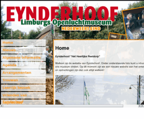 eynderhoof.nl: Openluchtmuseum Eynderhoof
Website met informatie over de activiteiten van het Openluchtmuseum Eynderhoof