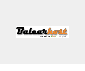 balearhost.com: Balearhost :: SIURELL digit@l :: diseño web en Palma de Mallorca
Siurell digital es una joven empresa de diseño web, servicios a domicilio, diseño gráfico, etcc ubicada en Palma de Mallorca