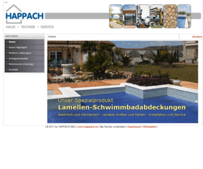 happach.es: www.happach.es - Home
Happach-Bau: Haus - Technik - Service, Lamellen- und Solar-Polabdeckungen