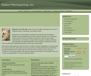 robsonplanning.com: Robson Planning Group, Inc.
<p> At Robson Planning Group, Inc., we offer comprehensive estate, business continuity, retirement and investment planning. With our experience, knowledge and resources, we can help you navigate changing tax laws, volatile markets, inflation and evolving personal or business circumstances. We're here to help you find the solutions toward realizing your financial goals.   <i> Securities and investment advisory services offered exclusively through HTK.</i> </p> 