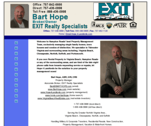 hope4landlords.com: Hampton Roads, VA Rentals - Property Management Team - Hope 4 Landlords.com
Hampton Road's best Rental Property Management Team.  Exclusively managing Single Family Homes, Town Houses and Condos of Distinction. Specializing in Tidewater Virginia and surrounding areas which include; Virginia Beach, Chesapeake, Norfolk, Suffolk, and Portsmouth.