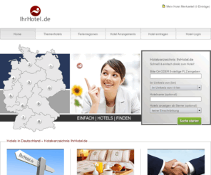 ihrhotel.de: IhrHotel.de - Der übersichtliche Hotelführer für Hotels
IhrHotel.de ist der schnelle & übersichtliche Hotelführer für Hotels. Ausführliche Hotelinformationen mit Hotelbildern und Kontaktdaten.