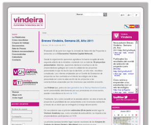 vindeira.org: Vindeira - Plataforma Tecnolóxica das TIC
La Plataforma Tecnológica de las TIC en Galicia se define como un punto de encuentro y diálogo de todos los agentes relacionados con el Sector TIC y cuyo futuro depende en gran medida de la capacidad de mantener y crear ventajas competitivas mediante el desarrollo de actividades de investigación e innovación. Las probabilidades de mantener una industria TIC sostenible y próspera en Galicia son prácticamente inexistentes sin una estrategia de innovación acertada en un sector particularmente globalizado como el TIC.