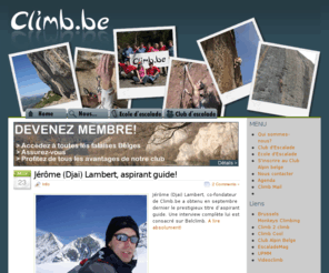 climb.be: Climb.be - Club d’escalade du Club Alpin Belge
Club d'escalade reconnu par le Club Alpin belge. Participez aux activités de notre club d'escalde: initiation, perfectionnement, falaise,compétition, escalade sur rocher