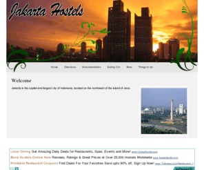 jakartahostels.com: Jakartahostels.com .:: Find a great place in Jakarta ::. hostels backpackers Jakarta accommodation bars eating drink
Find out more about Jakarta for Hostels, Backpackers, Bars, Restaurant and things to do