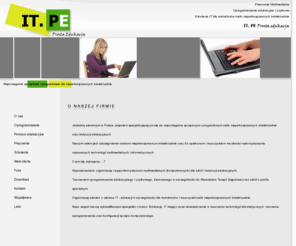 prostaedukacja.com.pl: IT-PE prosta edukacja
IT-PE prosta edukacja - tworzenie oprogramowania edukacyjnego dla osób niepełnosprawnych intelektualnie, tworzenie pracowni multimedialnych do celów edukacyjnych, kursy i szkolenia dla instruktorów pracowni multimedialnych