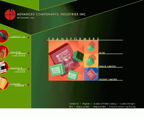 advancedcomponents.com: Encapsulated power transformers by Advanced Components.
Advanced Components manufactures encapsulated power transformers with ratings from 0.3 VA to 25 VA at 50-60 Hz.  Spitznagel transformers are VDE, c-UL and CE approved and available in miniature, space limited and height limited form.