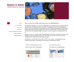 beans-n-bites.de: Webdesign, CMS, Content Management Systeme, barrierefrei | beans-n-bites, Hamburg
beans-n-bites, Webagentur in Hamburg. Konzeption, Webdesign und Programmierung von Websites mit Content Management Systemen (CMS).