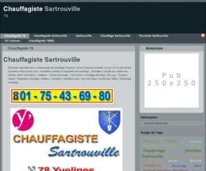 chauffagistesartrouville.com: Chauffagiste Sartrouville. 01 75 43 69 80 | Chauffagiste Sartrouville
Chauffagiste Sartrouville. Sartrouville dans le 78. Ville de Sartrouville dans le 78 en Yvelines 78500