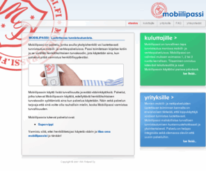 mobiilipassi.fi: Mobiilipassi - 
Etusivu		 






 - Luotettava mobiili tunnistuspalvelu
Mobiilipassi tunnistaa turvallisesti.