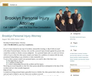 brooklynpersonalinjuryattorney.net: Brooklyn Personal Injury Attorney
brooklyn personal injury attrorney, car accident lawyer brooklyn, personal injury lawyer brooklyn , medical malpractice lawyer brooklyn,  ready willing and able to hear about your case now.  Call Now For Your Free consultation 718-288-2048.