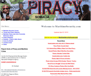 maritimesecuritycenter.org: MaritimeSecurity.com Home Page | A maritime security and maritime piracy 
resource and information site.
Homepage of MaritimeSecurity.com | A maritime security, maritime piracy, counter-piracy, and anti-terrorism resource, news, and information site.