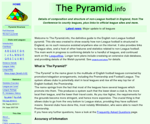 thepyramid.info: The Pyramid.info
Details of composition and structure of non-League football in England, from Conference to 	county leagues; plus links to official league sites