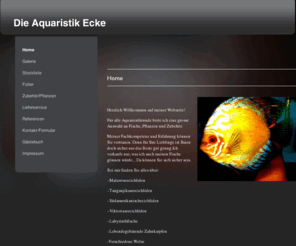 die-aquaristik-ecke.info: Home
Aquaristik,Futter,Pflanzen, Malawisee,Tankanikasee, Südamerikanische