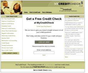 mycreditcheck.com: Free Credit Check - Free Credit Report Score
Get a free credit check and free credit score. Learn important information about your credit report and credit score at my credit check. Learn how to raise your score, establish credit, correct credit report errors. Get a free credit check today.