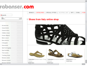 rabanser.com: shoes - shop - italy - calzature - scarpe - chaussures
Shoes from Italy, Shoes Italy, best quality shoes and brands, with the shoe prices valid in Italy. Scarpe e calzature direttamente dall Italia. Chaussures d Italie, chaussure italienne
