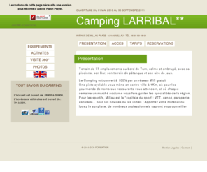 campinglarribal.com: camping larribal, location bungalow, caravane, loisirs, millau, aveyron, 12
Le camping Larribal à l'entree des gorges du Tarn vous ouvre ses porte de debut mai a fin septembre et vous propose locations bungalow. Reservations.