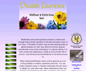 ewildflowers.com: Wildflower and Prairie Grass Seed by Prairie Frontier
Wildflower seeds and prairie grass seed by Prairie Frontier, including photos, growing guides, planting tips and wildflower seed sales.