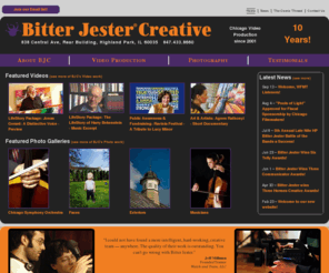 bitterjester.com: Chicago Video Production, Editing, Photography: Bitter Jester Creative
BJC is a Chicago video production company specializing in creative and compelling HD documentary and commercial video and photography productions for a wide variety of clients. BJC also produces The Comic Thread live sketch comedy troupe and the Late Nite HP Bitter Jester Battle of the Bands.