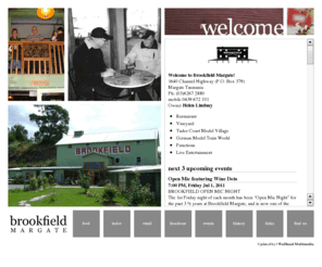 brookfieldvineyard.com: Brookfield Margate - welcome
Brookfield Margate - Margate Tasmania. Wonderful venue for parties, 
quiz nights, concerts, conferences, weddings. Meals available 7 days a week and every Thursday Friday and Saturday night.