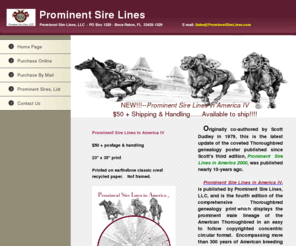 prominentsirelines.com: Prominent Sire Lines in America
Prominent Sire Lines in America IV print....23 x 35 unframed print.  Published by Prominent Sire Lines, LLC...Tthe fourth edition of the comprehensive Thoroughbred genealogy poster which displays the prominent male lineage of the American Thoroughbred in an easy to follow copyrighted concentric circular format.  Encompassing more than 300 years of American breeding history, trace all the prominent American sires, including Phalaris, Nasrullah, Northern Dancer and Mr. Prospector back to the genesis of the modern Thoroughbred beginning with Byerley Turk, Godolphin Barb and The Darley Arabian.