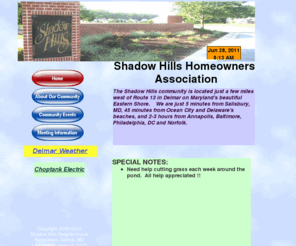 shadowhillsdelmar.org: Shadow Hills Homeowners Association, Delmar, MD - Welcome
Shadow Hills Homeowners Association, Delmar, Maryland.  Eastern Shore of Maryland.