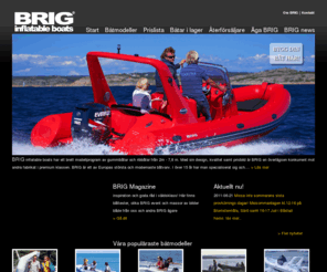 brig.se: Brig, marknadens bästa gummibåt
Brig har ett oslagbart modellprogam av gummibåtar samt ribbåtar med överlägsen kvalitet och design till ett konkurrenskraftigt pris