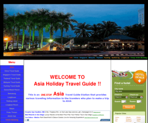 mydreamholidayresort.info: Online Aisa Holiday Travel Guide
One Stop online Asia travel guide provide information on attractions, accomodation for 
China, Singapore, Malaysia, Pulau Redang, Langkawi Resort, Bali Resort etc.