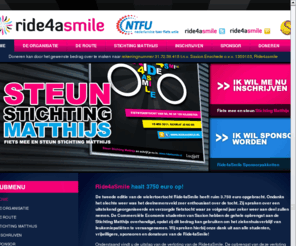 ride4asmile.nl: Ride4aSmile
Ride4aSmile - Fiets mee en steun Stichting Matthijs!