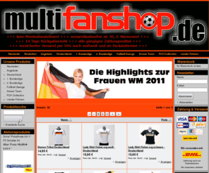 vimavertrieb.com: multifanshop.de - Der Fanshop für die Fanartikel der Fußball Bundesliga, Europa- und Weltmeisterschaft und den Deutschland - Fan.
Der Fanshop für die Fanartikel der Fußball Bundesliga, Fußball EM, Fußball WM, allgemeine Fußball Fanartikel und den Deutschland - Fan.