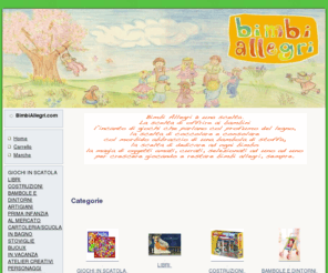 bimbiallegri.com: BimbiAllegri.com
BimbiAllegri.com Giocattoli artigianali ed ecologici.