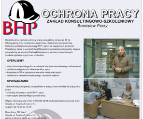 ochronapracy.net: Ochrona Pracy
Ochrona Pracy Zakład Konsultingowo-Szkoleniowy Bronisław Parzy