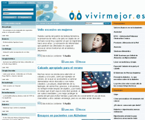 vivirmejor.es: 
      Vivir Mejor: Salud y Calidad de Vida, Divulgación medico
      sanitaria con audio y video. Noticias para vivir mejor.
    
